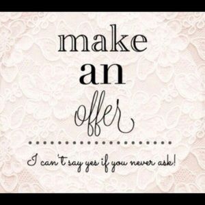 Accepting Most  offers !!